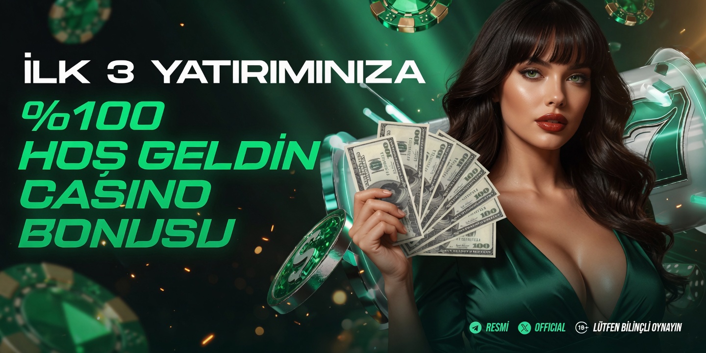 %100 HOŞ GELDİN BONUSU